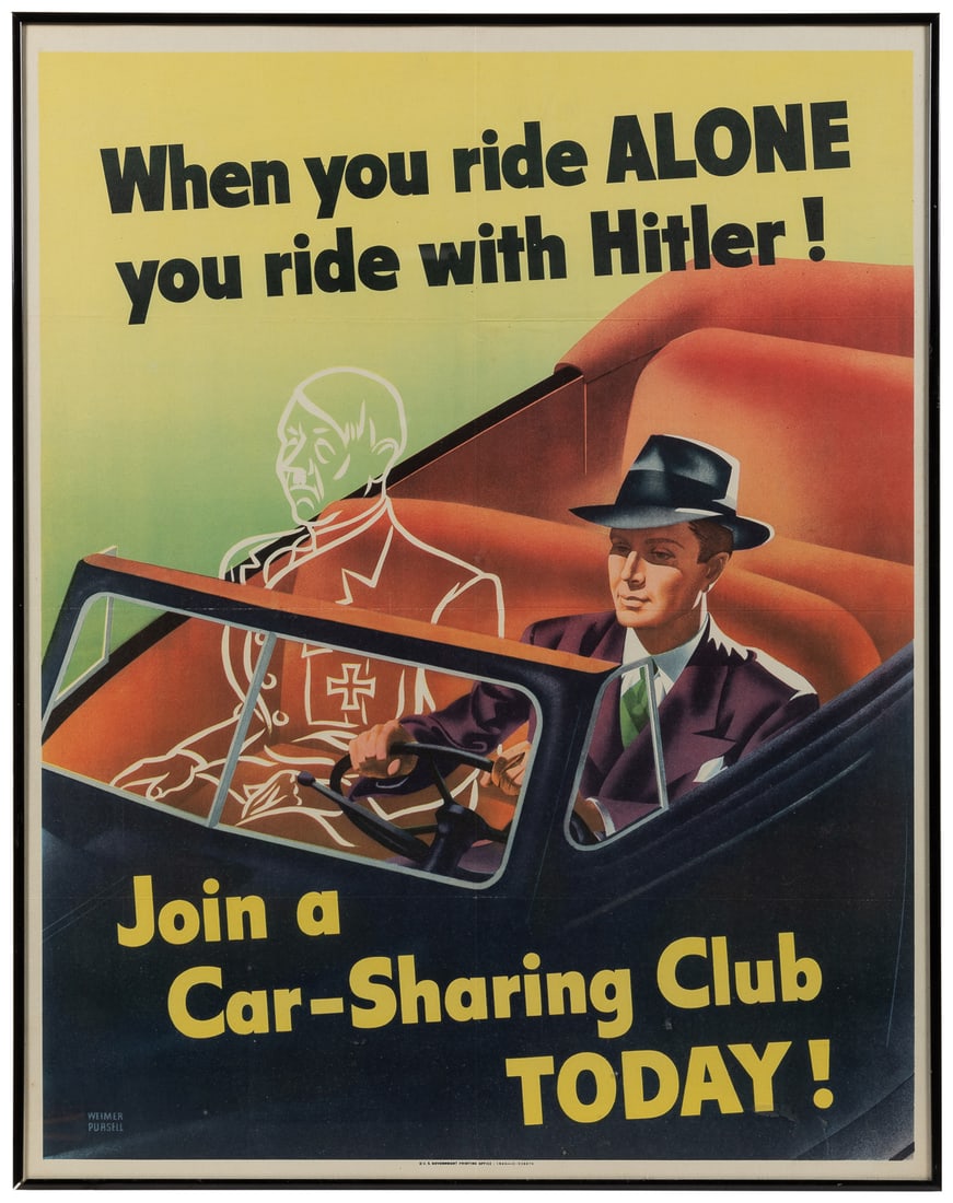 PURSELL, Weimer (American, 1906 - 1974). When You Ride Alon...: PURSELL, Weimer (American, 1906 - 1974). When You Ride Alone You Ride with Hitler / Join a Car Sharing Club Today! Washington D.C.: Government Printing Office, 1943. Lithograph. The extensive mobiliza