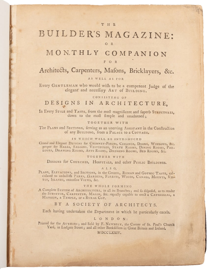 [ARCHITECTURE]. [A SOCIETY OF ARCHITECTS]. The Builder’s Ma...: [ARCHITECTURE]. [A SOCIETY OF ARCHITECTS]. The Builder’s Magazine: or Monthly Companion for Architects, Carpenters, Masons, Bricklayers, &c… Consisting of Designs in Architecture, In Every