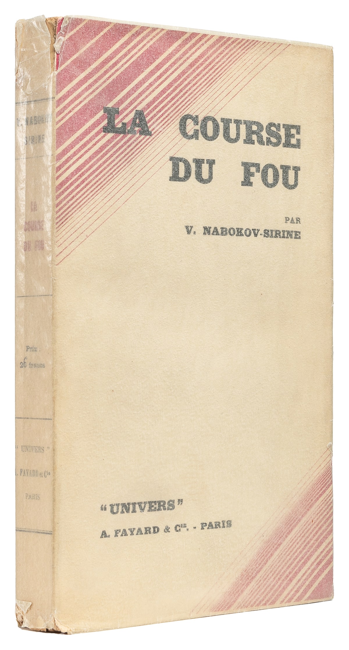 NABOKOV, Vladimir (V. Nabokov-Sirine). La Course du Fou [Th...: NABOKOV, Vladimir (V. Nabokov-Sirine). La Course du Fou [The Defense]. Paris: Fayard & Cie, 1934. First trade edition in French. 8vo. 320pp. Wrappers with original glassine covers (paper covering at h