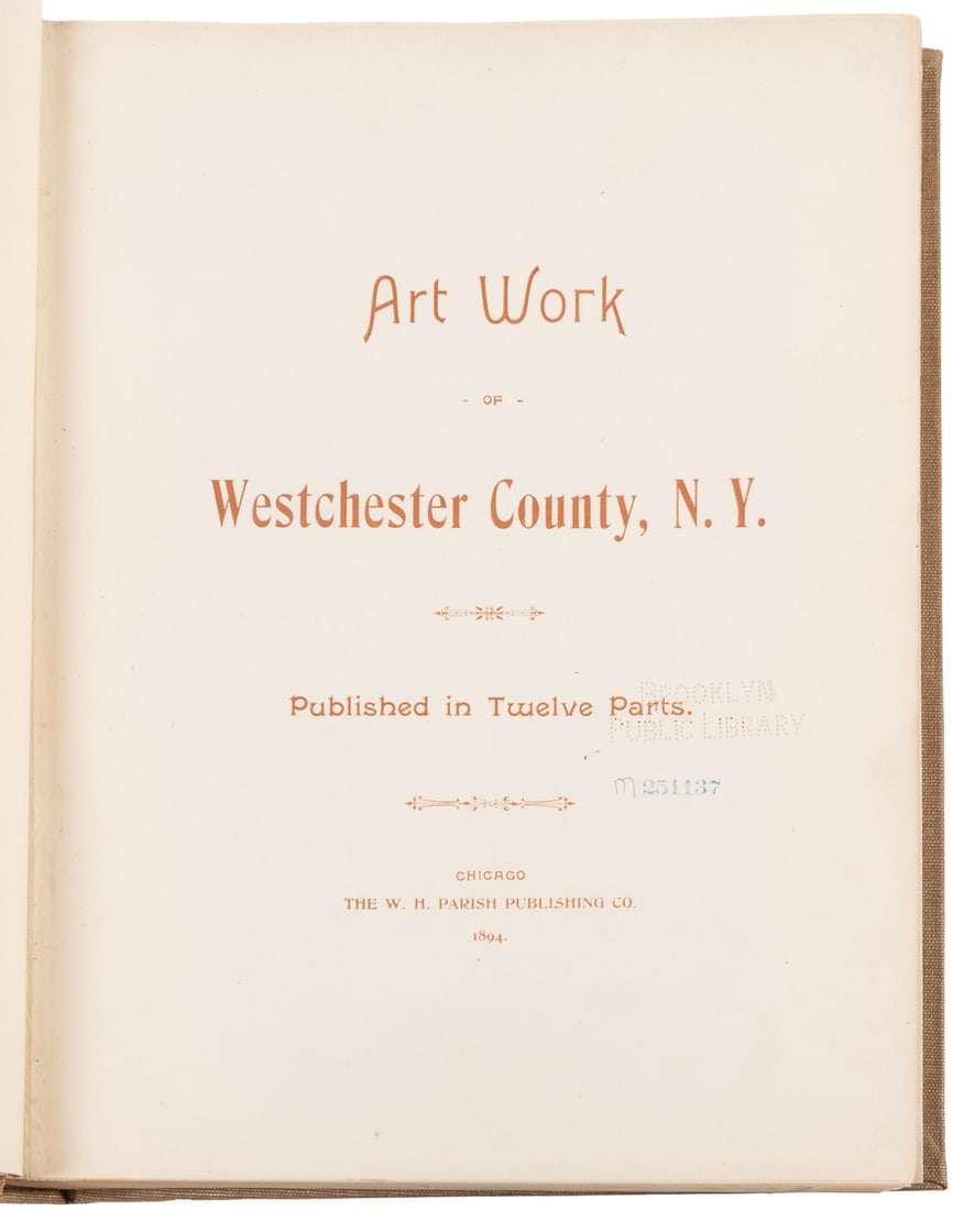 [PHOTOGRAVURES]. [RAYMOND, M. D.] Art Work of Westchester C...: [PHOTOGRAVURES]. [RAYMOND, M. D.] Art Work of Westchester County, N. Y. Chicago: The W. H. Parish Publishing Co., 1894. Folio. Illustrated with 124 photogravures on 79 plates. [xix] pages of text. Com