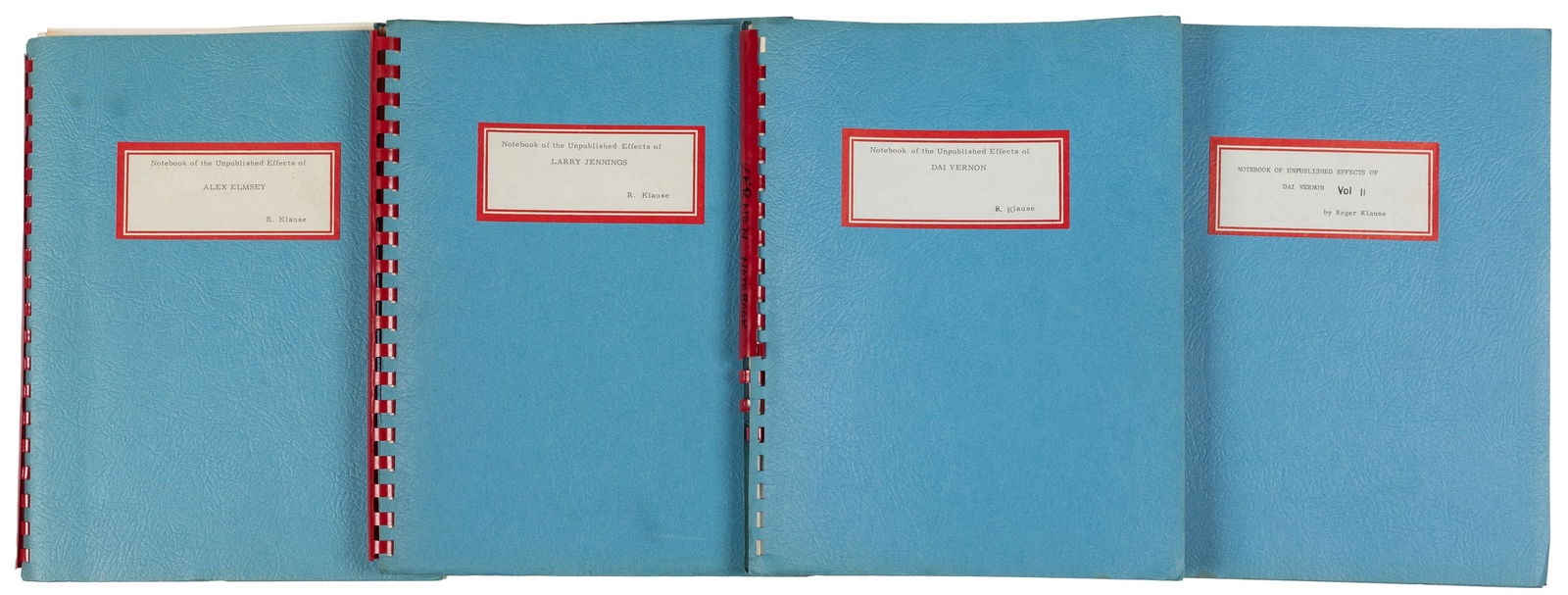 KLAUSE, Roger (1938–2008). Roger W. Klause’s Notebooks of U...: KLAUSE, Roger (1938–2008). Roger W. Klause’s Notebooks of Unpublished Effects of Dai Vernon, Alex Elmsey, and Larry Jennings. N.p., v.d. Comb-bound, mimeographed editions (copies) in four
