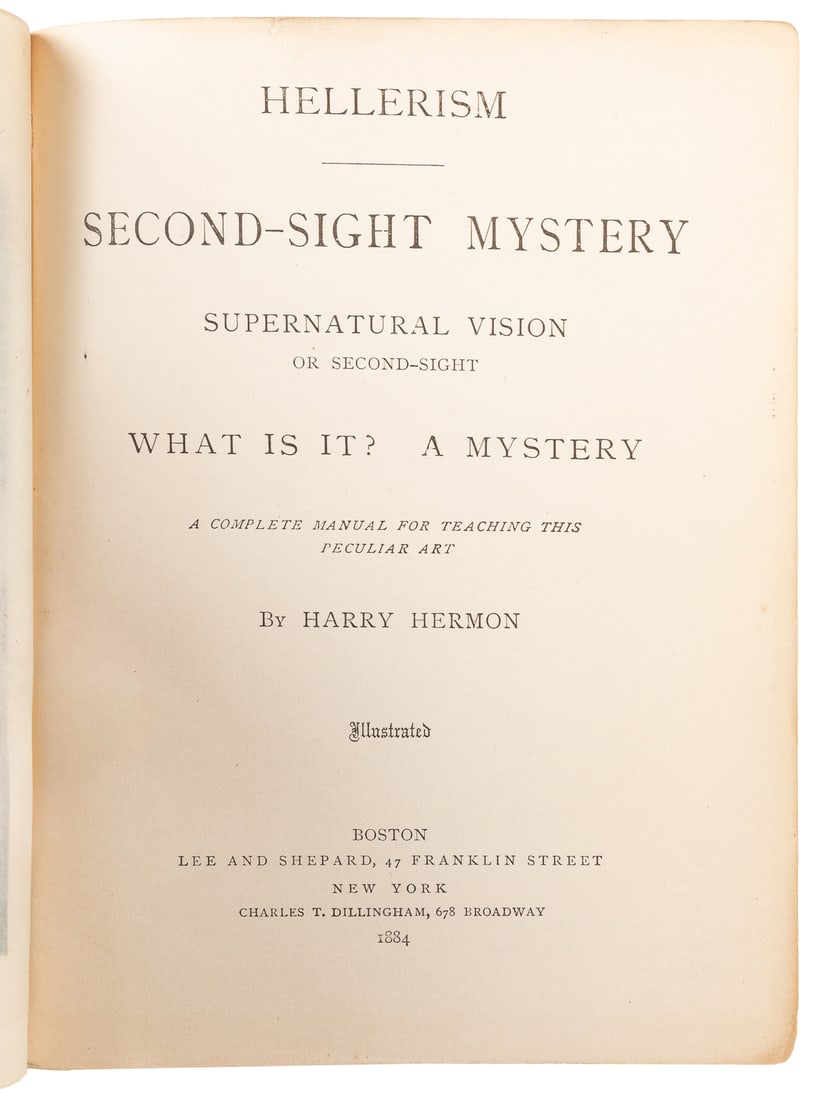 HERMON, Harry. Hellerism: Second Sight Mystery. Boston: Lee...: HERMON, Harry. Hellerism: Second Sight Mystery. Boston: Lee and Shepard, 1884. Publisher’s pictorial wrapper (secured with book tape). Illustrated. Ex-libris of Dr. John Henry Grossman. 8vo. Low