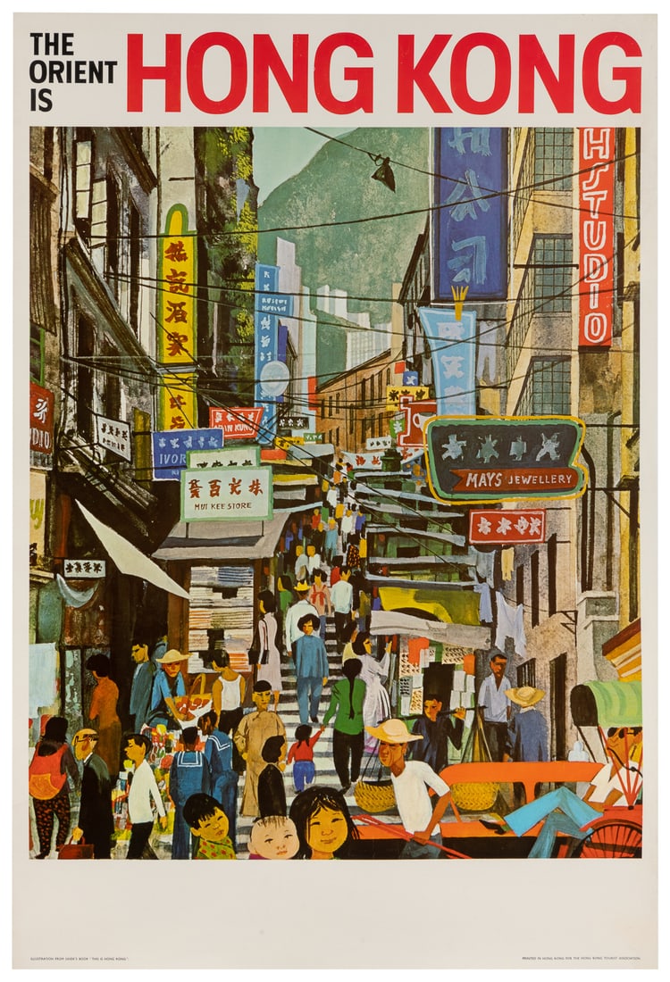 SASEK, Miroslav. The Orient Is Hong Kong. Circa 1965. Trave...: SASEK, Miroslav. The Orient Is Hong Kong. Circa 1965. Travel poster with an image of Pottinger Street crowded with signs and people. Sasek’s children’s book on Hong Kong was published in 1