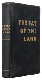 STEFANSSON, Vilhjalmur (1879-1962). The Fat of the Land. Ne...