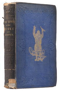 HOOPER, Lieutenant W. H. (1827-1854). Ten Months Among the ...: HOOPER, Lieutenant W. H. (1827-1854). Ten Months Among the Tents of the Tuski, with Incidents of an Arctic Boat Expedition in Search of Sir John Franklin. London: John Murray, 1853. 8vo. Illustrated w