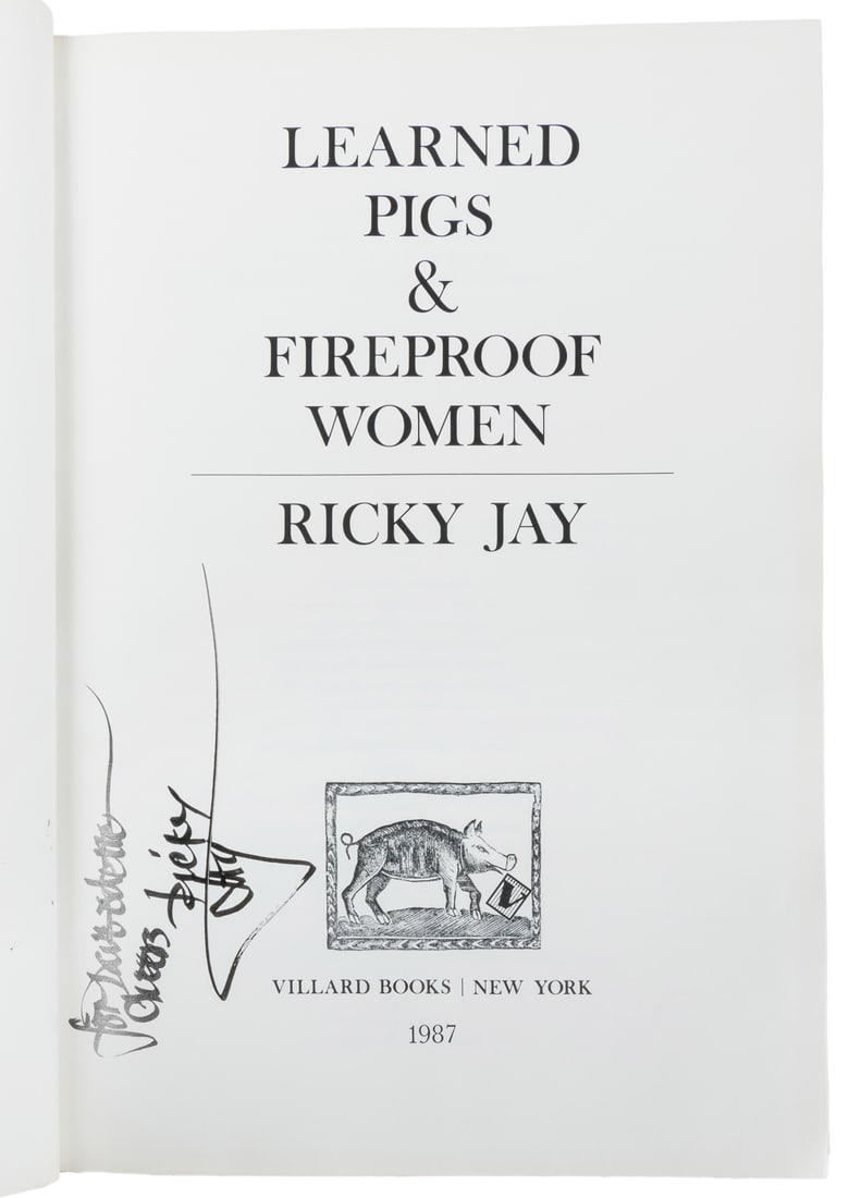 JAY, Ricky (1946 – 2018). Learned Pigs & Fireproof Women. N... (1 of 2)