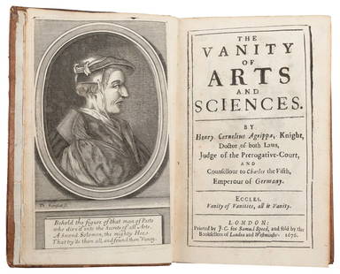 AGRIPPA, Henry Cornelius (1486-1535). The Vanity of Arts an...: AGRIPPA, Henry Cornelius (1486-1535). The Vanity of Arts and Sciences. London: J. C. for Samuel Speed, 1676, 8vo. Copperplate frontispiece portrait. [xviii], 1-368 pp. Bound in later (?) full mottled