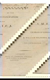 [AMERICANA]. [FRANKLIN, Benjamin (1706-1790), contributor]....: [AMERICANA]. [FRANKLIN, Benjamin (1706-1790), contributor]. PULTENEY, William (1729-1805). Thoughts on the Present State of Affairs with America, and the Means of Conciliation. London: J. Dodsley and