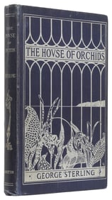 STERLING, George (1869-1926). The House of Orchids and Othe...