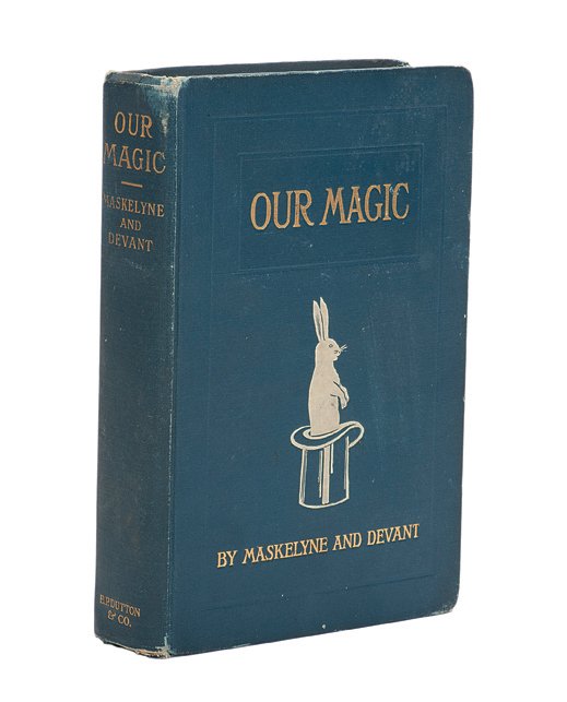 Maskelyne, Nevil and David Devant. Our Magic.: Maskelyne, Nevil and David Devant. Our Magic. Philadelphia: E.P. Dutton, 1911. First American edition. Blue cloth stamped in white and gold. Illustrated with photographs. 8vo. Martinka overslip on tit