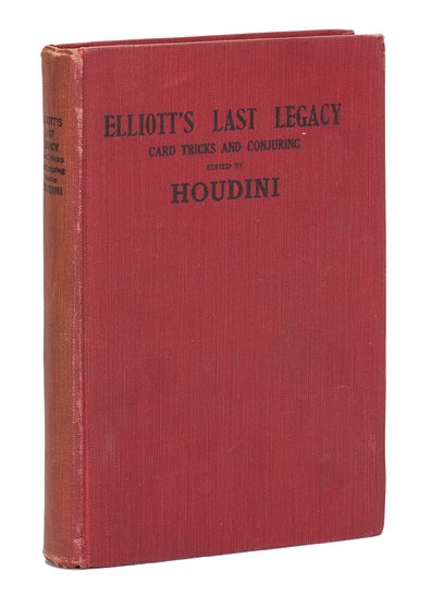 Houdini. Elliott’s Last Legacy. Inscribed & Signed.: Houdini, Harry. Elliott’s Last Legacy. New York: Adams Press Print, 1923. Red cloth stamped in black. Portrait frontispiece of Dr. Elliott, illustrated with line drawings. 8vo. Spine lightly toned,