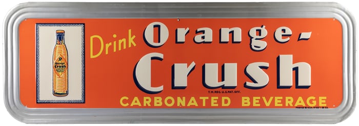 “Drink Orange Crush” Embossed Tin Sign. Circa early 20th ce...