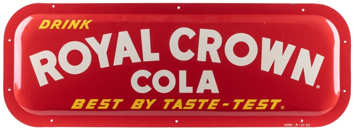“Drink Royal Crown Cola / Best by Taste-Test” Tin Sign. 195...