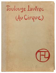 TOULOUSE-LAUTREC, Henri de (1864-1901). Au Cirque. Vingt-De...: TOULOUSE-LAUTREC, Henri de (1864-1901). Au Cirque. Vingt-Deux Dessins aux Crayons de Couleur. Paris: Goupil & Cie, 1905. Folio. Illustrated with 22 loose color plates after Toulouse-Lautrec. [viii] pp