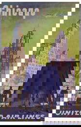 Chicago / United Air Lines. Circa 1950. Color offset lithog...