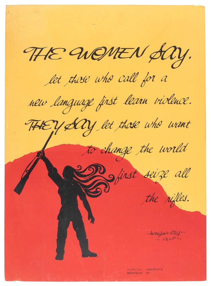The Women Say. Madison: Survival Graphics, 1969. Screenprin...: The Women Say. Madison: Survival Graphics, 1969. Screenprint poster, illustrated with a silhouette of a woman with rifle, with a quotation from Monique Wittig. Laid on board. Light marks along left si