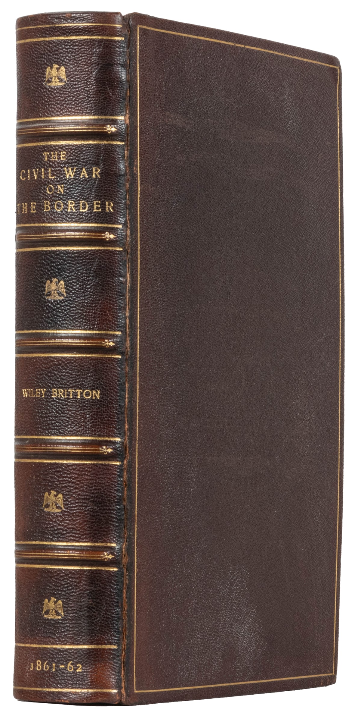 [CIVIL WAR]. BRITTON, Wiley (1842-1930). The Civil War on t...: [CIVIL WAR]. BRITTON, Wiley (1842-1930). The Civil War on the Border. A Narrative of Operations in Missouri, Kansas, Arkansas, and the Indian Territory During the Years 1861-62… New York: G. P. 