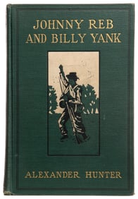 [CIVIL WAR]. HUNTER, Alexander (1843-1914). Johnny Reb and ...
