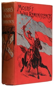 [CIVIL WAR]. MOSBY, Col. John S. (1833-1916). Mosby’s War R...
