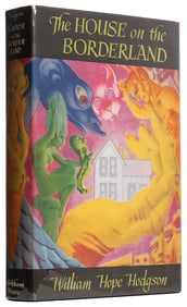 HODGSON, William Hope (1877-1918). The House on the Borderl...