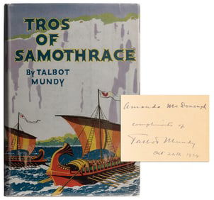 MUNDY, Talbot (1879-1940). Tros of Samothrace. New York and...