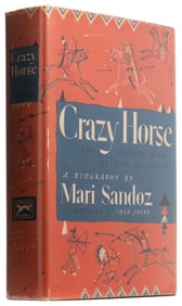 [NATIVE AMERICANS]. SANDOZ, Mari (1896-1966). Crazy Horse. ...
