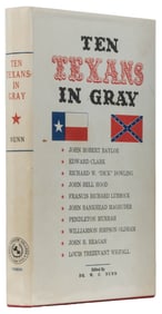 [TEXANA]. [NUNN, Dr. W. C., editor]. Ten Texans in Gray. [H...