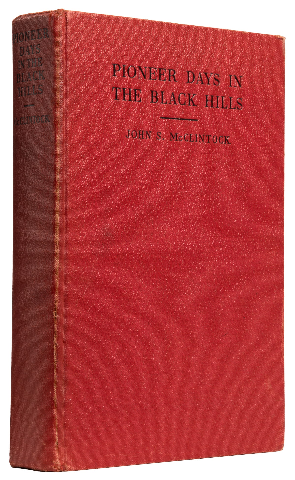 [WESTERN AMERICANA]. MCCLINTOCK, John S. (1847-1942). Pione...: [WESTERN AMERICANA]. MCCLINTOCK, John S. (1847-1942). Pioneer Days in the Black Hills. Accurate History and Facts Related by One of the Early Day Pioneers. Deadwood, SD: John S. McClintock, [1939]. 8v