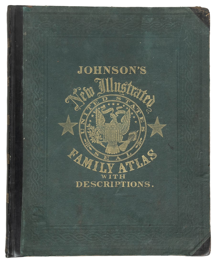 [AMERICANA]. [ATLASES]. COLTON, J. H. and JOHNSON, A. J. Jo...: [AMERICANA]. [ATLASES]. COLTON, J. H. and JOHNSON, A. J. Johnson’s New Illustrated (Steel Plate) Family Atlas with Descriptions, Geographical, Statistical, and Historical… New York: Johnso