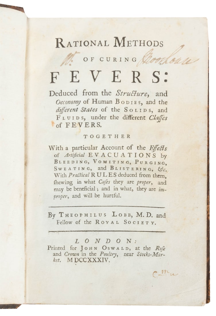 [MEDICINE]. LOBB, Dr. Theophilus. Rational Methods of Curin...: [MEDICINE]. LOBB, Dr. Theophilus. Rational Methods of Curing Fevers… London: John Oswald, 1734. 8vo. Illustrated with 3 engraved plates. 403, [33, Index], [3, ads] pp. Contemporary full calf, bo