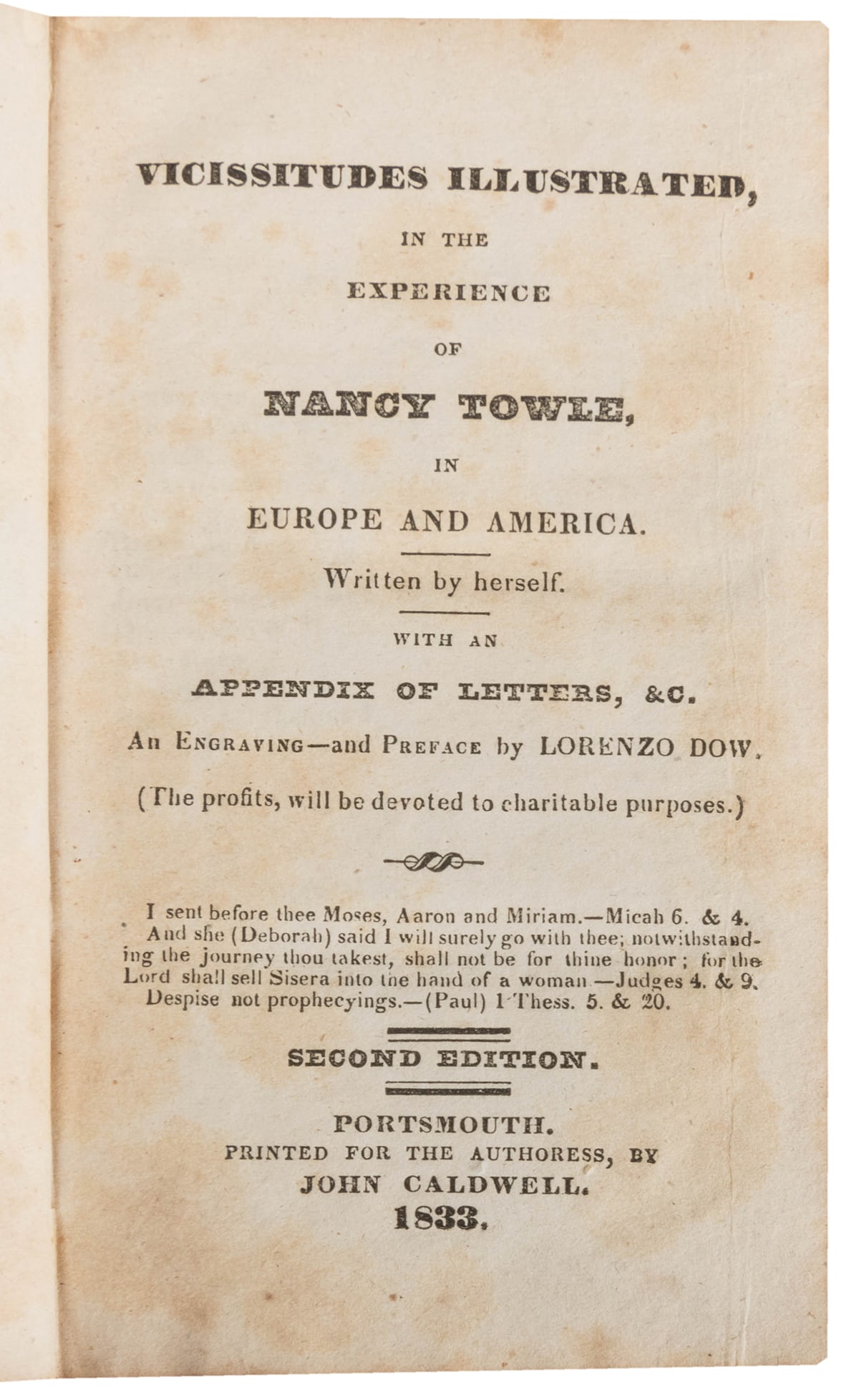 [MORMONS]. TOWLE, Nancy. Vicissitudes Illustrated… Portsmou...: [MORMONS]. TOWLE, Nancy. Vicissitudes Illustrated… Portsmouth: Printed for the Authoress by John Caldwell, 1833. 12mo. Engraved frontispiece. 310 pp. Contemporary full calf, spine ruled in gilt