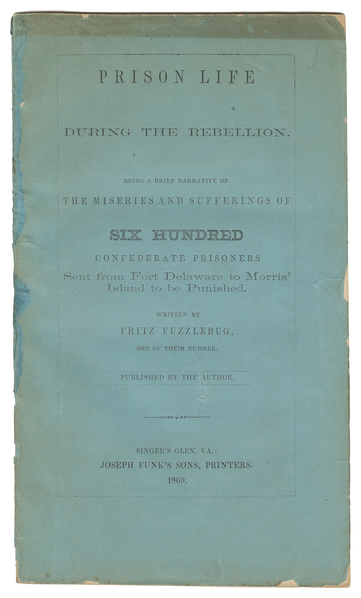 [CIVIL WAR]. DUNKLE, John (“Fritz Fuzzlebug,” pseudo.). Pri... (1 of 1)