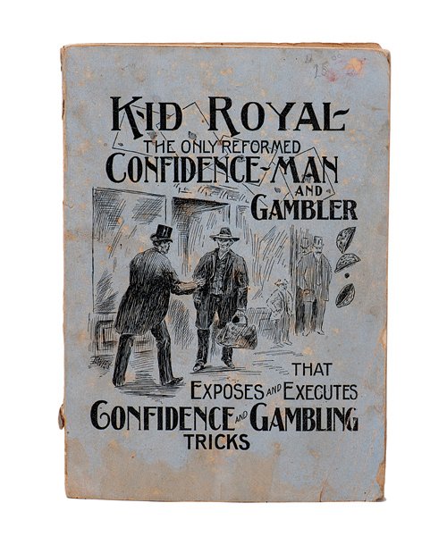 Royal, H.W. Gambling and Confidence Games Exposed. 1896: Royal, H.W. Gambling and Confidence Games Exposed. New York: H.W. Royal, 1896. Bale blue pictorial wraps. Portrait frontispiece. 8vo. Spine and wraps chipped and scuffed; good.