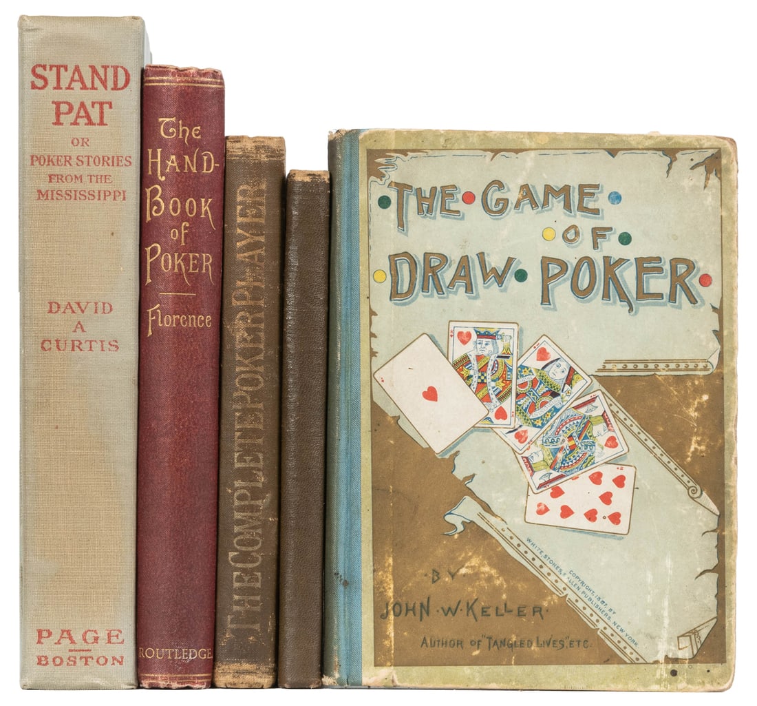 [POKER]. Five early volumes on poker. Including: David Curt...: [POKER]. Five early volumes on poker. Including: David Curtis, Stand Pat, or Poker Stories from the Mississippi (Boston, 1906); Algernon Crofton, Poker: Its Laws and Principles (New York, 1915); Willi