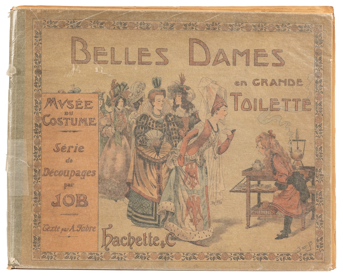 Belles Dames en Grande Toilette. Paris: Hachette & Cie, ca....: Belles Dames en Grande Toilette. Paris: Hachette & Cie, ca. 1890. Fourteen lithograph plates with illustrations by JOB (Jacques Marie Gaston Onfray de Bréville). Features historical costumes,
