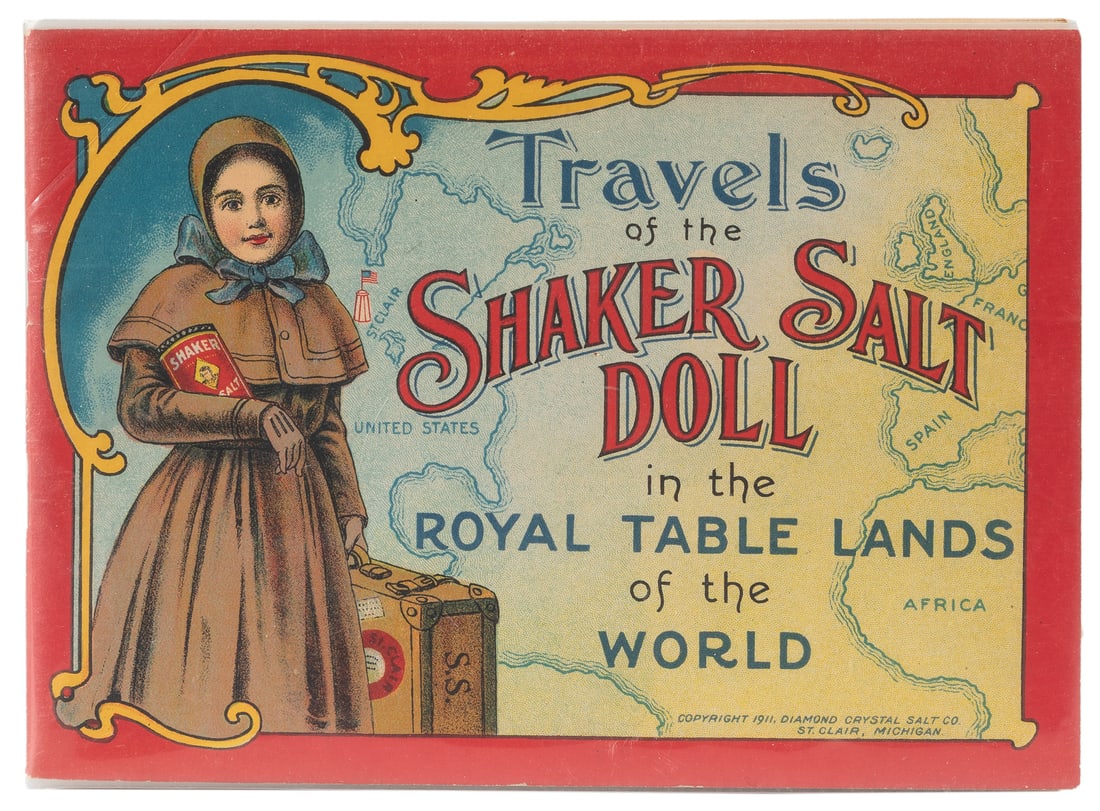 Travels of the Shaker Salt Doll. In the Royal Table Lands o...: Travels of the Shaker Salt Doll. In the Royal Table Lands of the World. St. Clair, Michigan: Diamond Crystal Salt Co., ca. 1911. Diamond Crystal Salt Advertisement story booklet, including 8 uncut pag