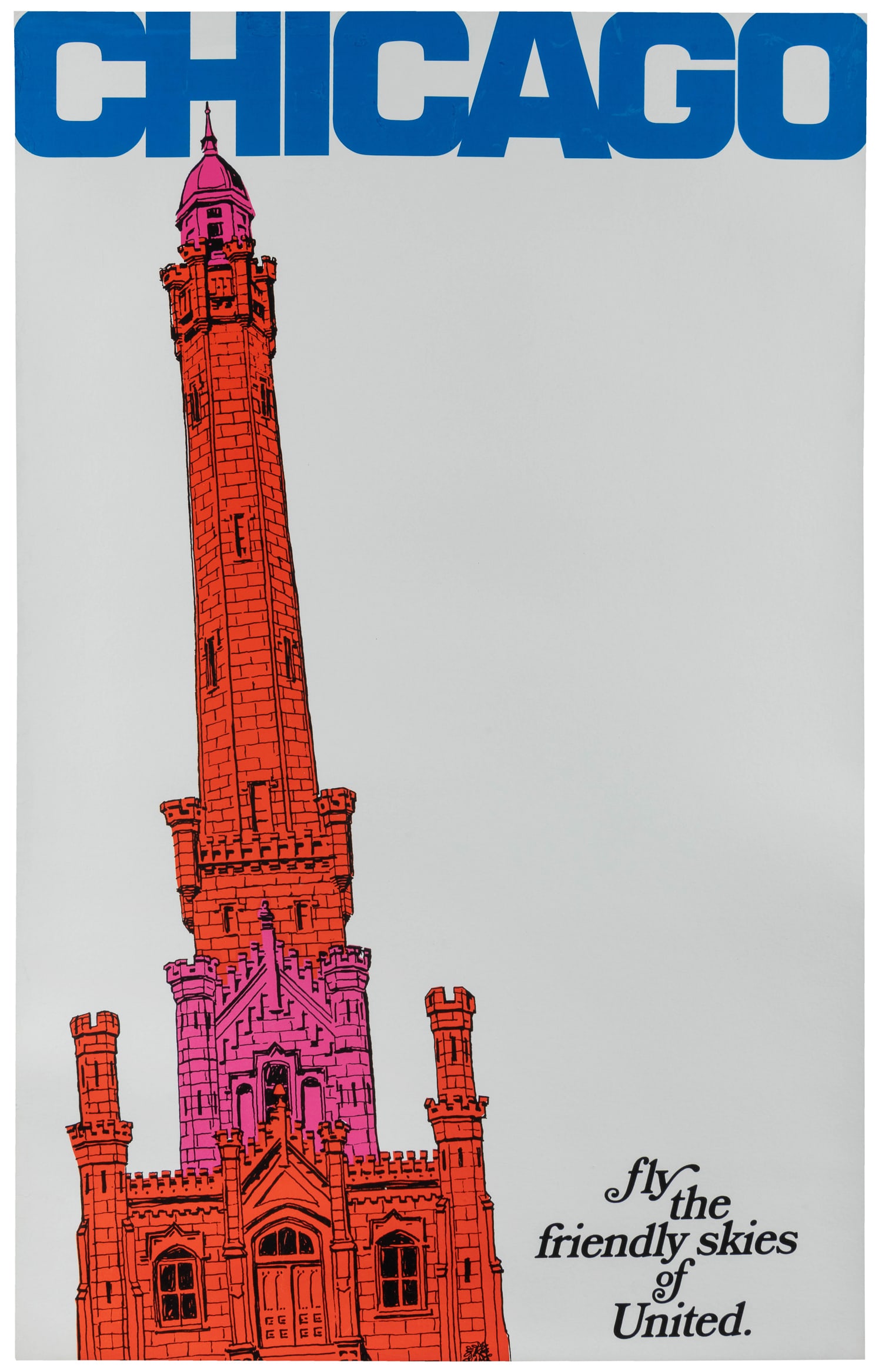 Chicago / Fly the Friendly Skies of United.: Chicago / Fly the Friendly Skies of United. Circa 1970s. Travel poster with a rendering of the Water Tower in orange/red and magenta; bold blue lettering. Linen backed. 39 1/4 x 25".
