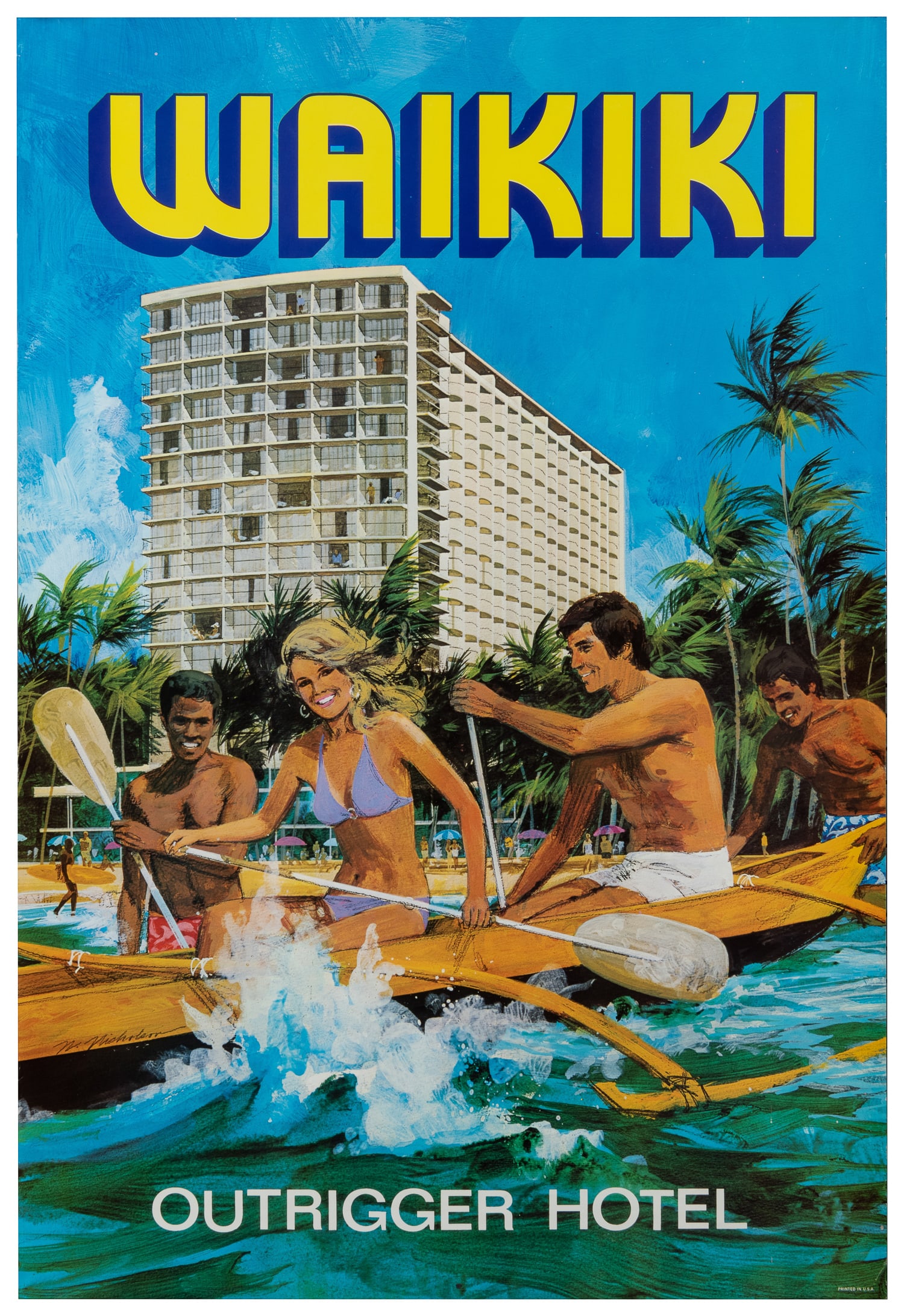 NICHOLSON, N. Waikiki / Outrigger Hotel. 1980s.: NICHOLSON, N. Waikiki / Outrigger Hotel. 1980s. Colorful image of three men and one woman in an outrigger boat, with the hotel in background. Bold lettering.Paper. 36 ¼ x 24