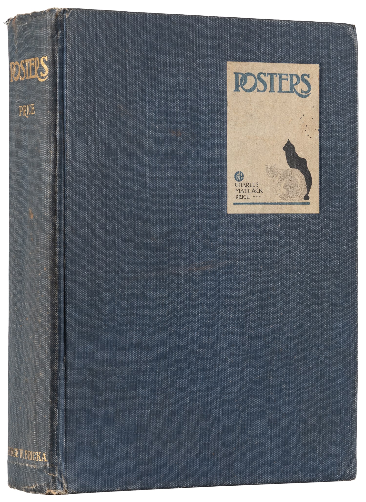 PRICE, Charles Matlack. Posters. New York: George Bricka, 1913.: PRICE, Charles Matlack. Posters. New York: George Bricka, 1913. 4to. Publisher's cloth. Illustrated with tipped-in plates. 42 illustrations in color, 120 in monotype. First trade edition of this