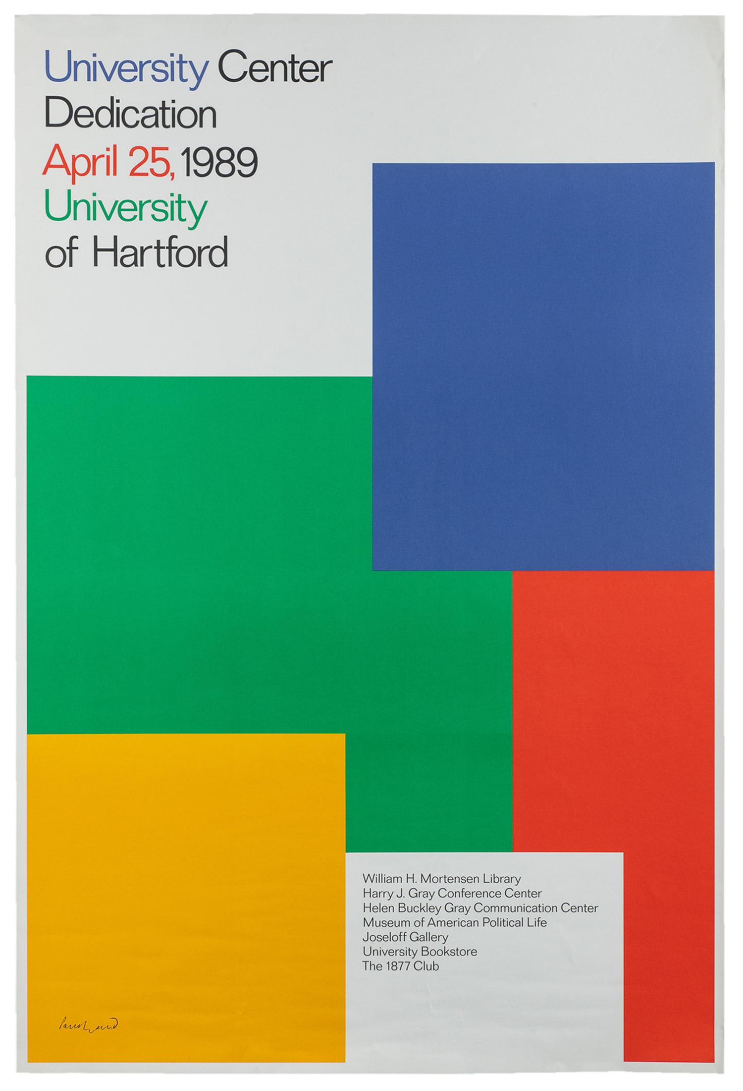 RAND, Paul (1914 - 1996). University Center Dedication. University of Hartford. 1989.: RAND, Paul (1914 - 1996). University Center Dedication. University of Hartford. 1989. Offset lithograph. Paper. 36 x 24".