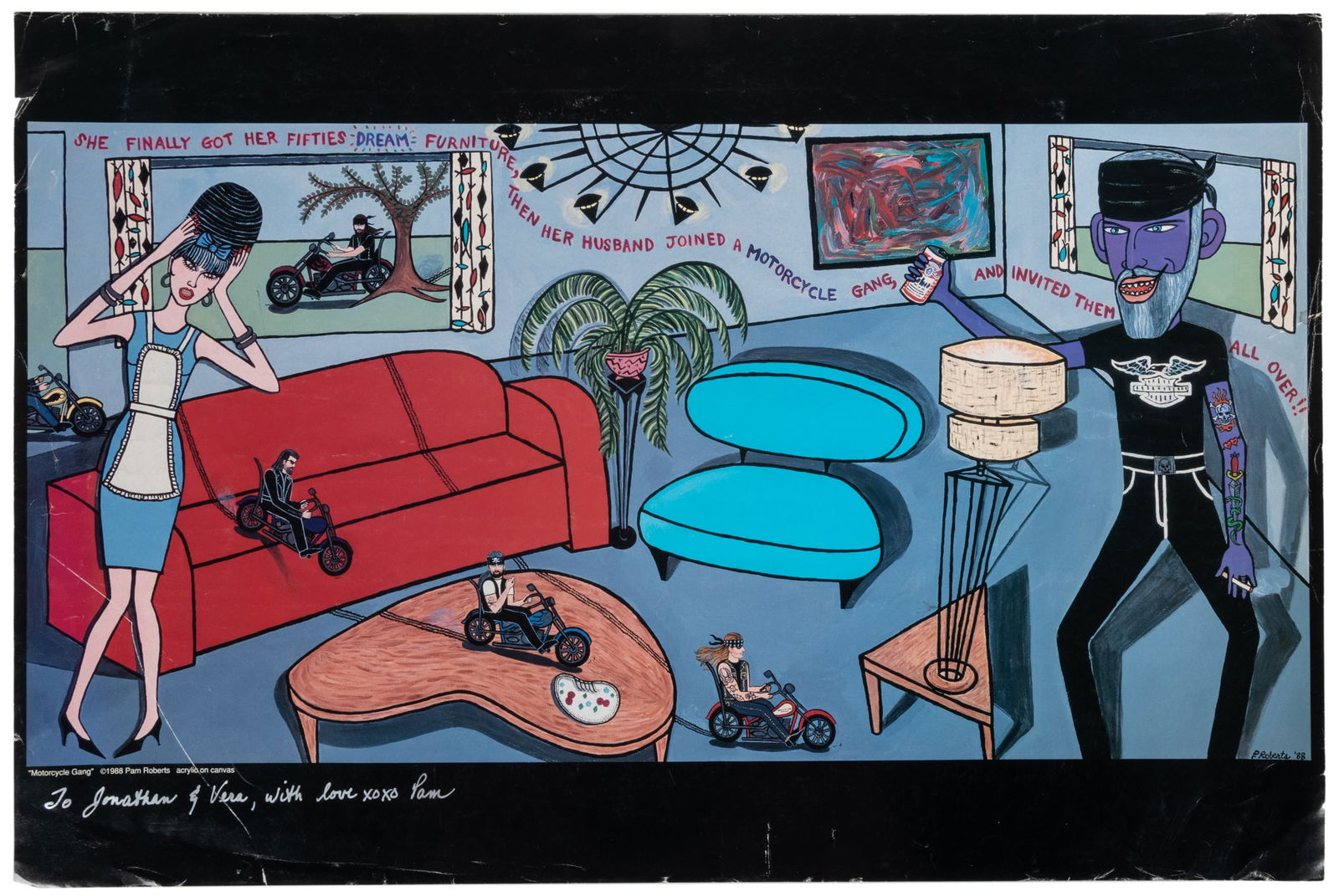 ROBERTS, Pam. Motorcycle Gang, signed poster.: ROBERTS, Pam. Motorcycle Gang, signed poster. 1988. Poster reproducing the 1988 acrylic on canvas painting, signed in silver lower left "Pam," with inscription to "Jonathan + Vera." 16 x 24". 
