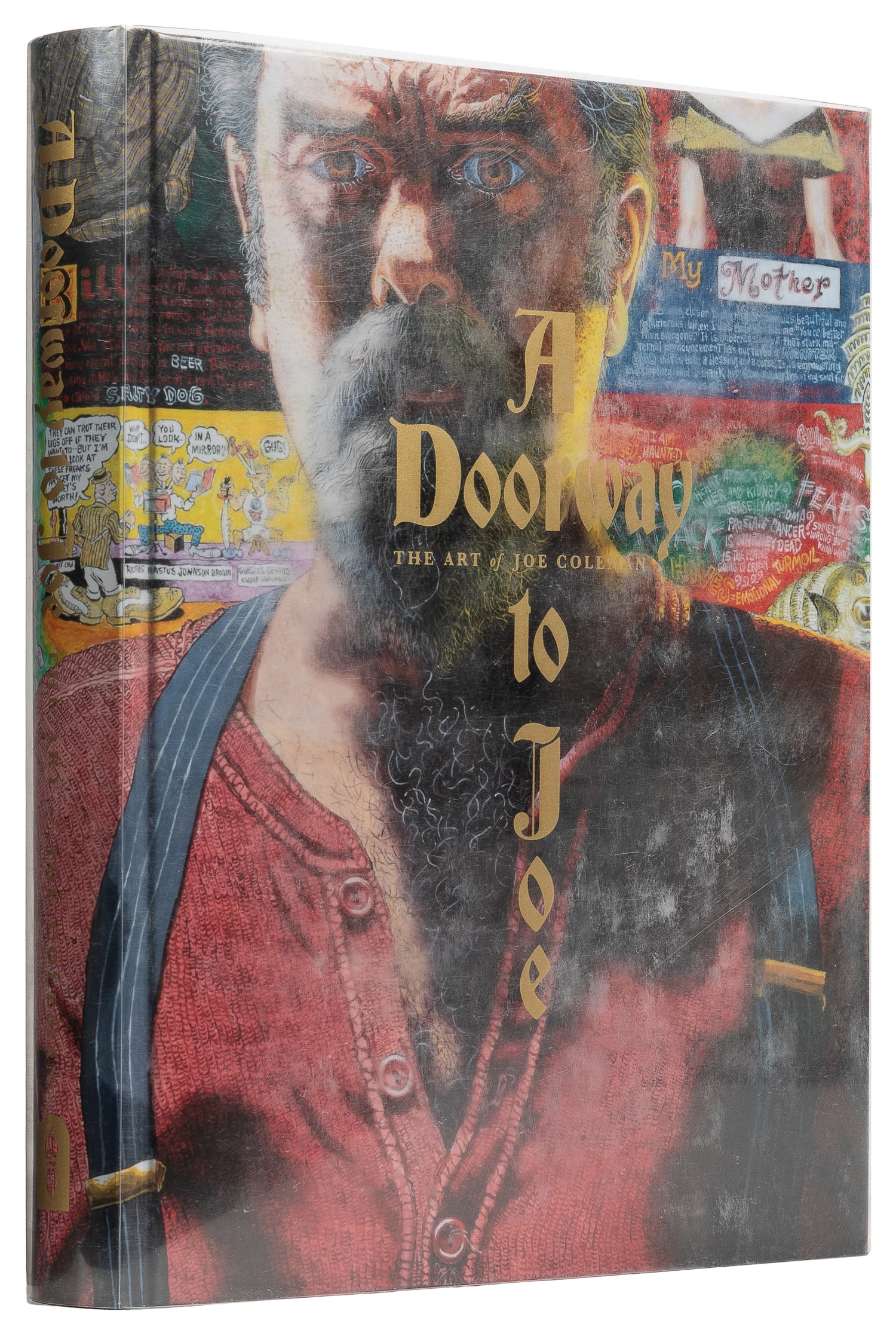 A Doorway to Joe: The Art of Joe Coleman.: A Doorway to Joe: The Art of Joe Coleman. Seattle: Fantagraphics, 2023. Pictorial casewraps with printed clear acetate jacket. Illustrated. 4to. Ownership stamp and initialed drawing by Jonathan