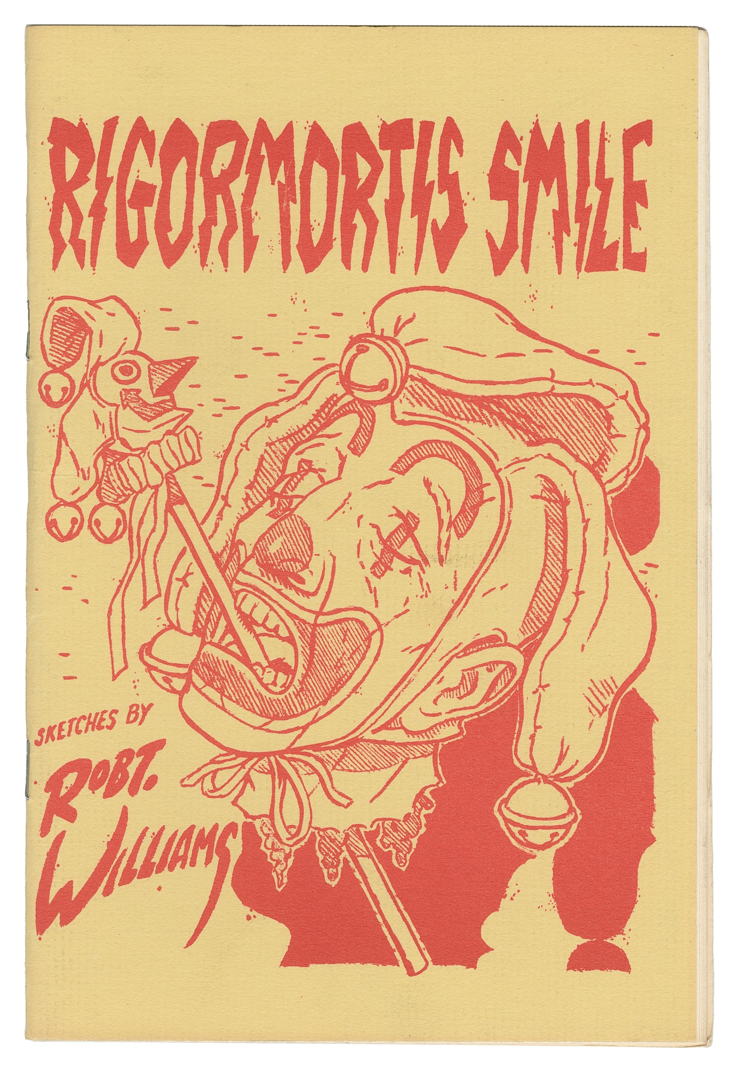 WILLIAMS, Robert. Rigormortis Smile.: WILLIAMS, Robert. Rigormortis Smile. Somerville: Carnage Press, 1989. Original wrappers, stapled. Illustrated. 8vo. Second printing (one of 400 copies).
