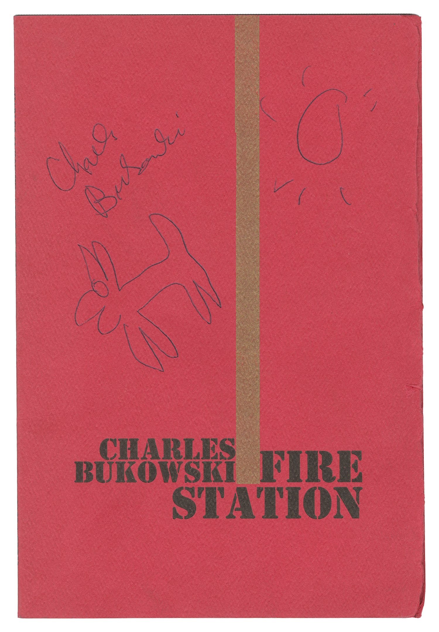 BUKOWSKI, Charles (1920 - 1994). Fire Station [signed with doodle].: BUKOWSKI, Charles (1920 - 1994). Fire Station. Santa Barbara: Capra Press, 1970. Original wrappers printed in red and gilt, deckled fore-edge. Illustrated. 8vo. Title-page on a smaller red slip. Secon