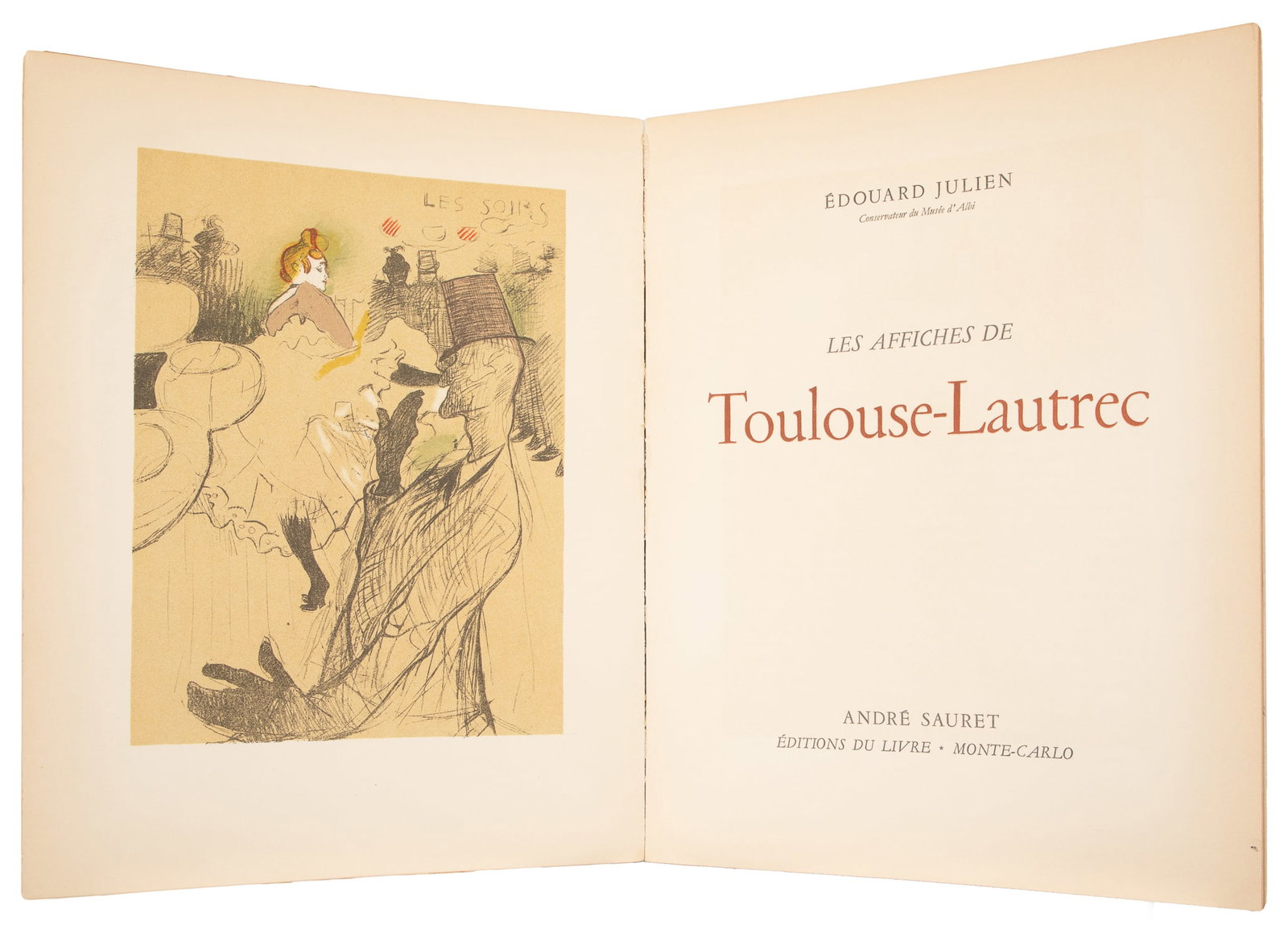 [POSTER ART]. [TOULOUSE-LAUTREC, Henri de (1864-1901)]. JULIEN, Edouard. Les Affiches de: [POSTER ART]. [TOULOUSE-LAUTREC, Henri de (1864-1901)]. JULIEN, Édouard. Les Affiches de Toulouse-Lautrec. Monte Carlo: André Sauret, [1950]. 4to. 33 color lithographed illustrations plus 6 