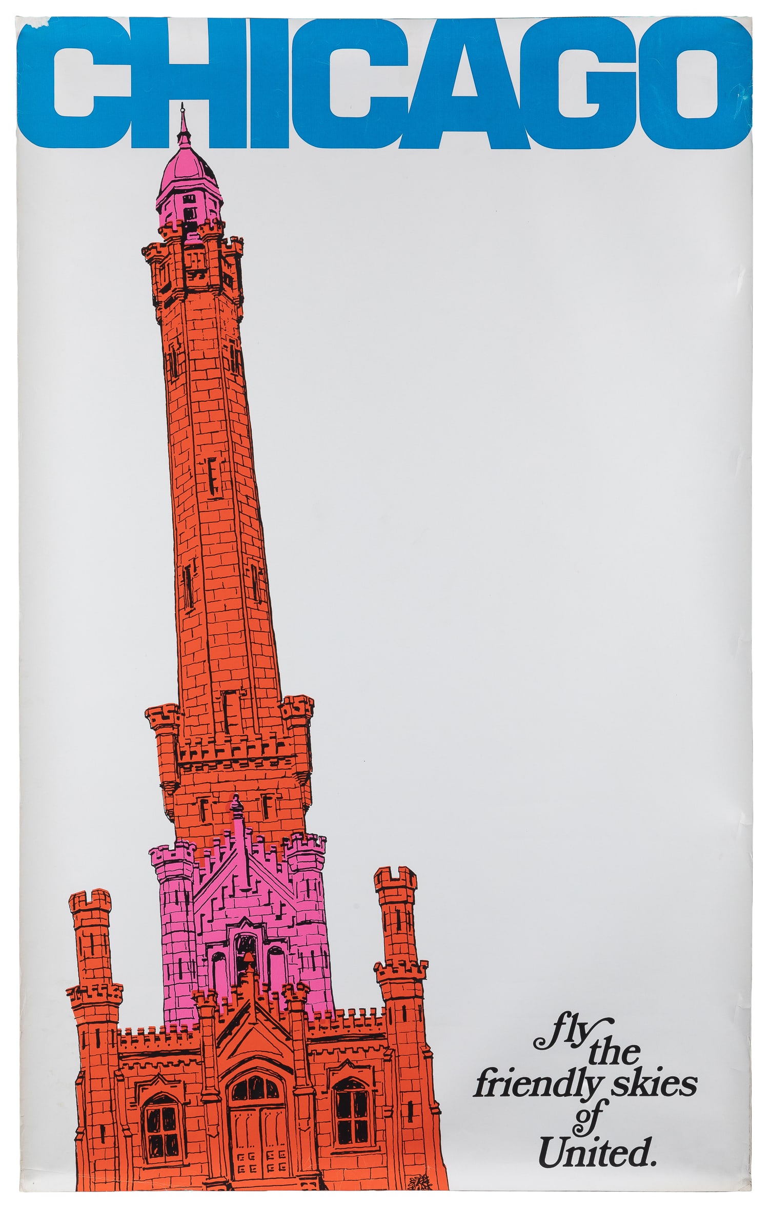Chicago / Fly the Friendly Skies of United.: Chicago / Fly the Friendly Skies of United. Circa 1970s. Travel poster with a rendering of the Water Tower in orange/red and magenta; bold blue lettering. Paper. 39 1/4 x 25"