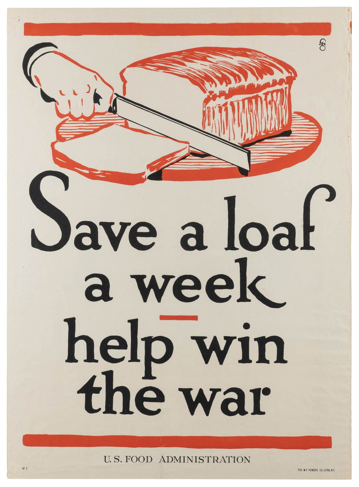 COOPER, Frederic G (1883-1962). Save a Loaf a Week / Help Win the War. [1917]. NY: W.F. Powers Co.: COOPER, Frederic G (1883-1962). Save a Loaf a Week / Help Win the War. [1917]. NY: W.F. Powers Co. Litho. U.S. Food Administration rationing poster from WWI by Frederic Cooper, with monogram at upper 