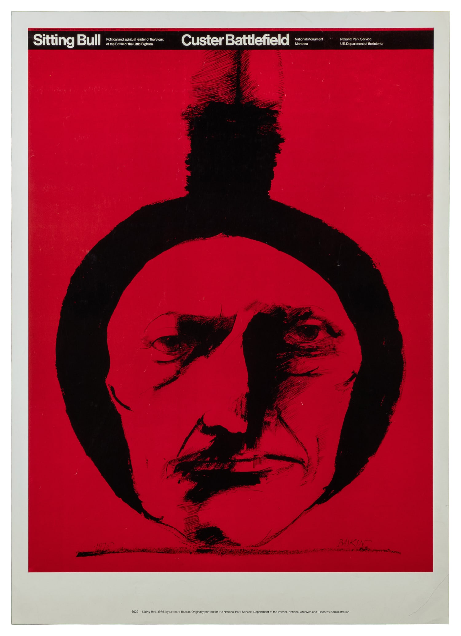 BASKIN, Leonard (1922-2000). Sitting Bull / Custer Battlefield. 1979. Washington: National Park: BASKIN, Leonard (1922-2000). Sitting Bull / Custer Battlefield. 1979. Washington: National Park Service. Custer Battlefield National Monument souvenir poster featuring Leonard Baskin's illustration