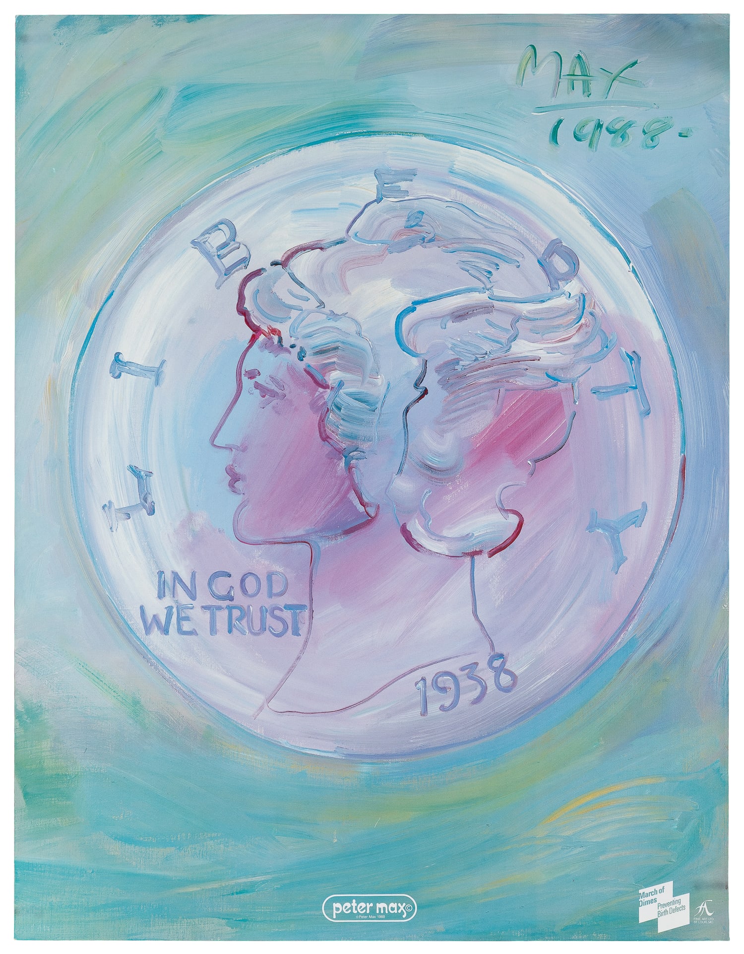 MAX, Peter (1937-). In God We Trust. 1988. St Louis: Fine Art Ltd.: MAX, Peter (1937-). In God We Trust. 1988. St Louis: Fine Art Ltd. Graphic poster for the 1988 St Louis "March of Dimes" featuring an abstract painting of a coin by artist Peter Max. Paper. 26 x 20".
