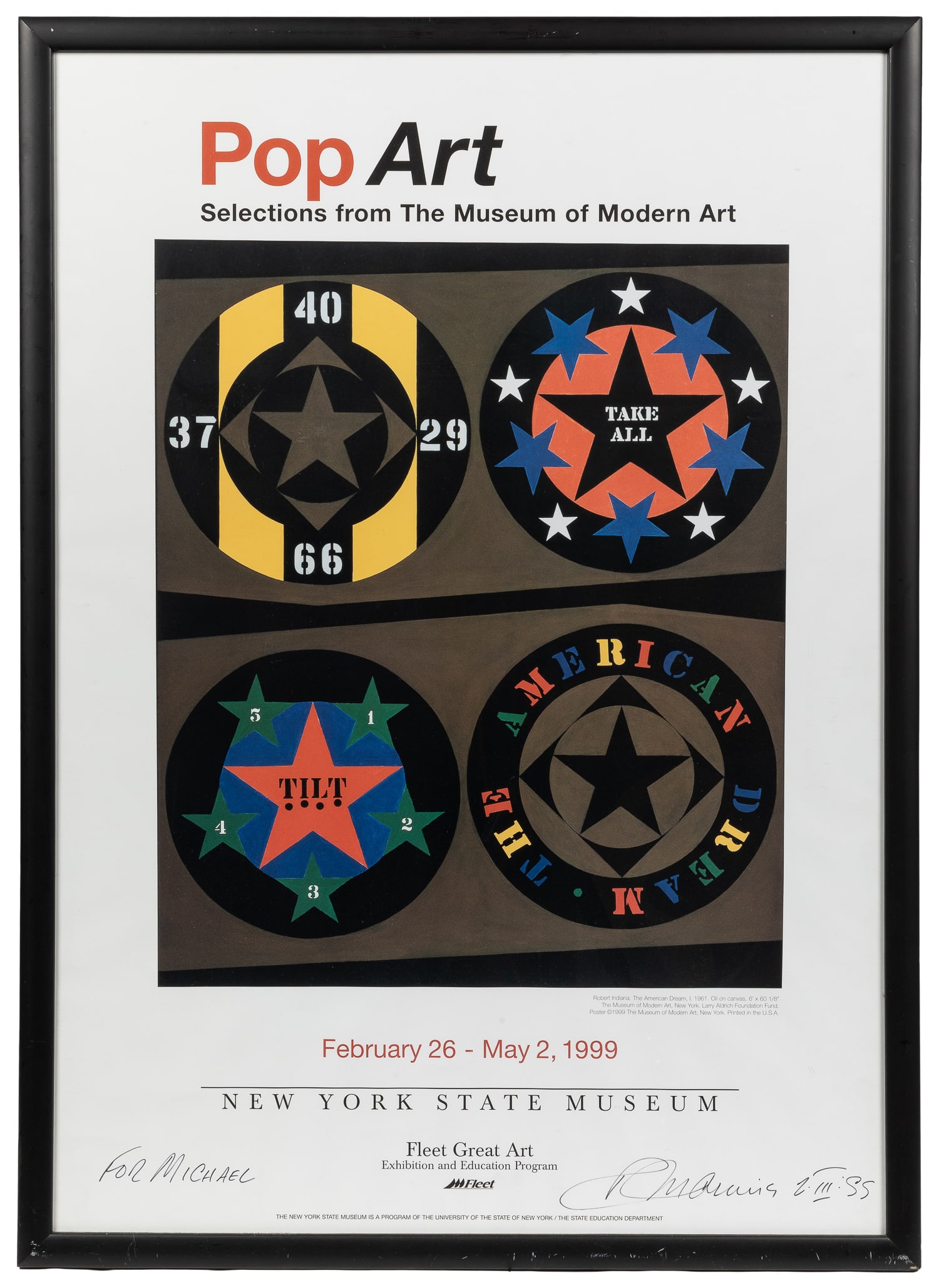 INDIANA, Robert (1928 - 2018). Pop Art [signed by Indiana].: INDIANA, Robert (1928 - 2018). Pop Art: Selections from the Museum of Modern Art / February 26 - May 2, 1999. New York: New York State Museum. Offset lithograph advertising the exhibition of Pop Art s